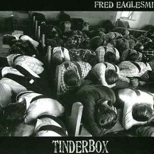 Fred Eaglesmith's Tinderbox Album